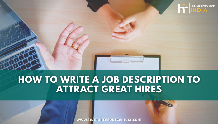 How To Write A Job Description To Attract Great Hires
