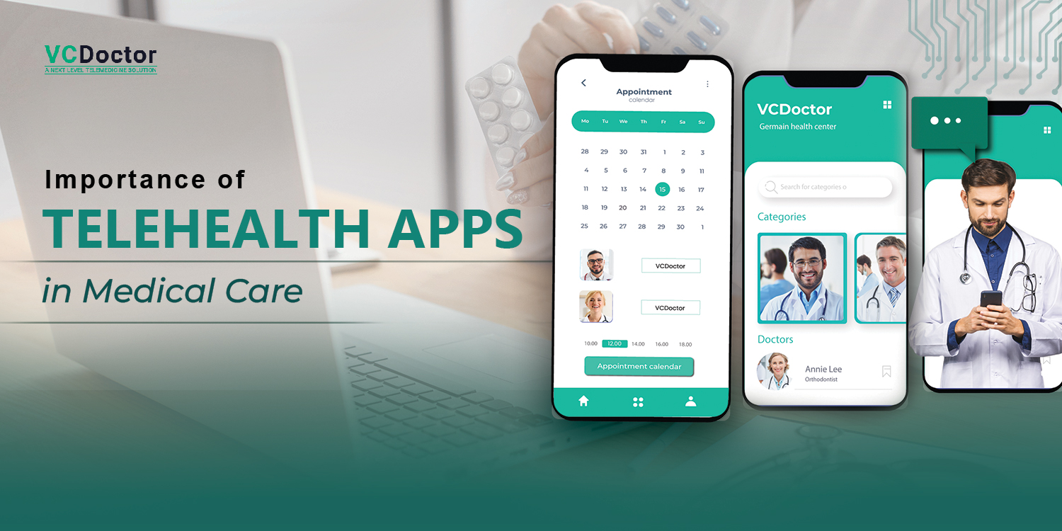 Importance Of Telehealth Apps in Medical Care