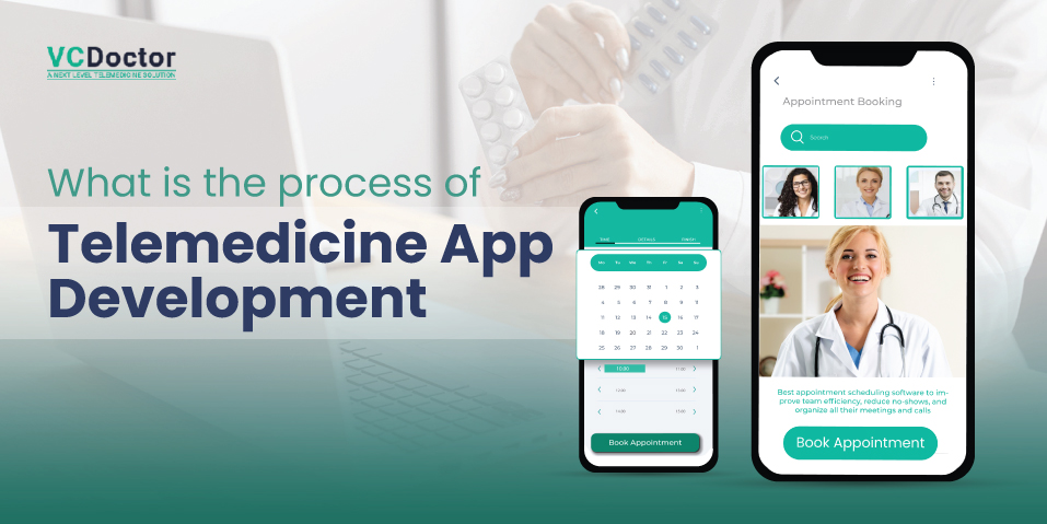 What Is The Process Of Telemedicine App Development