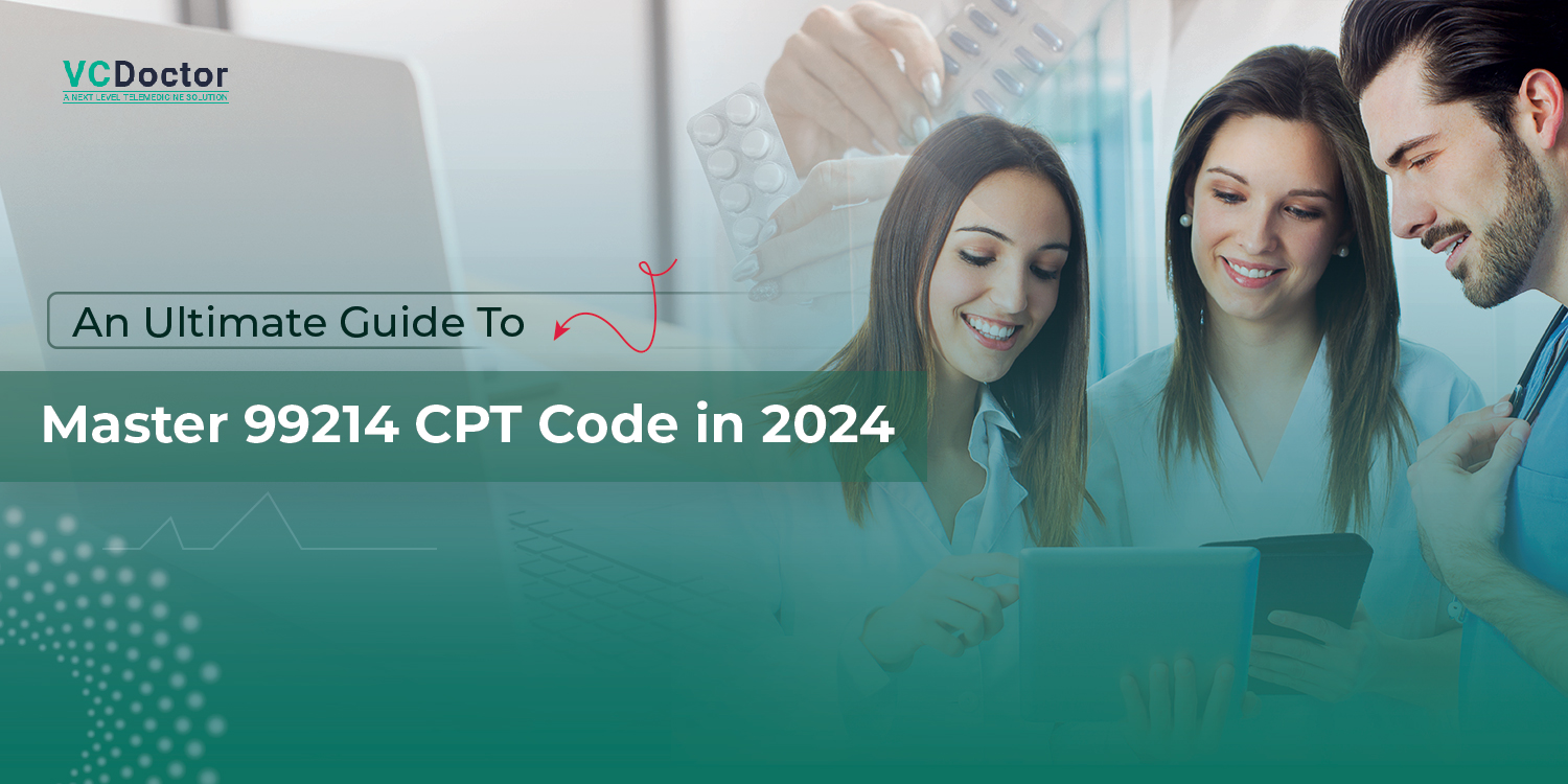 An Ultimate Guide To Master 99214 CPT Code in 2024 (All You Need to Know)