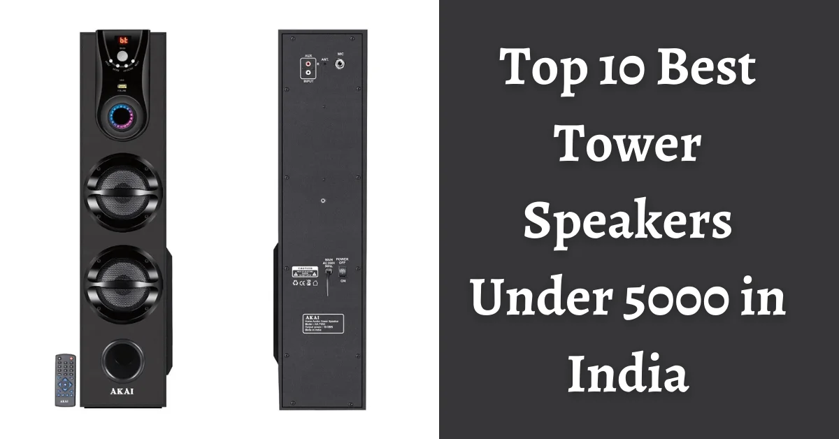 Top 10 best tower speakers under 5000 in India