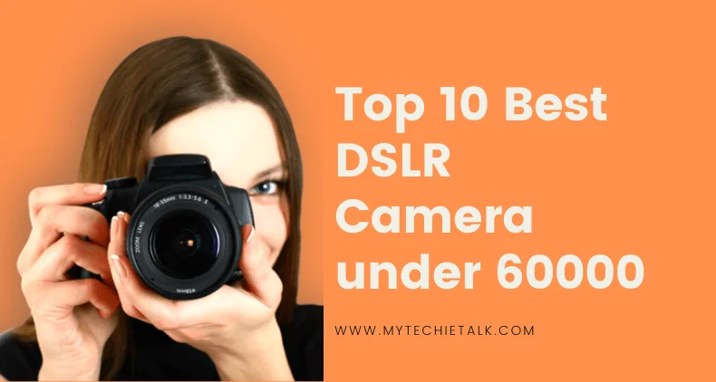 best DSLR camera under 60000