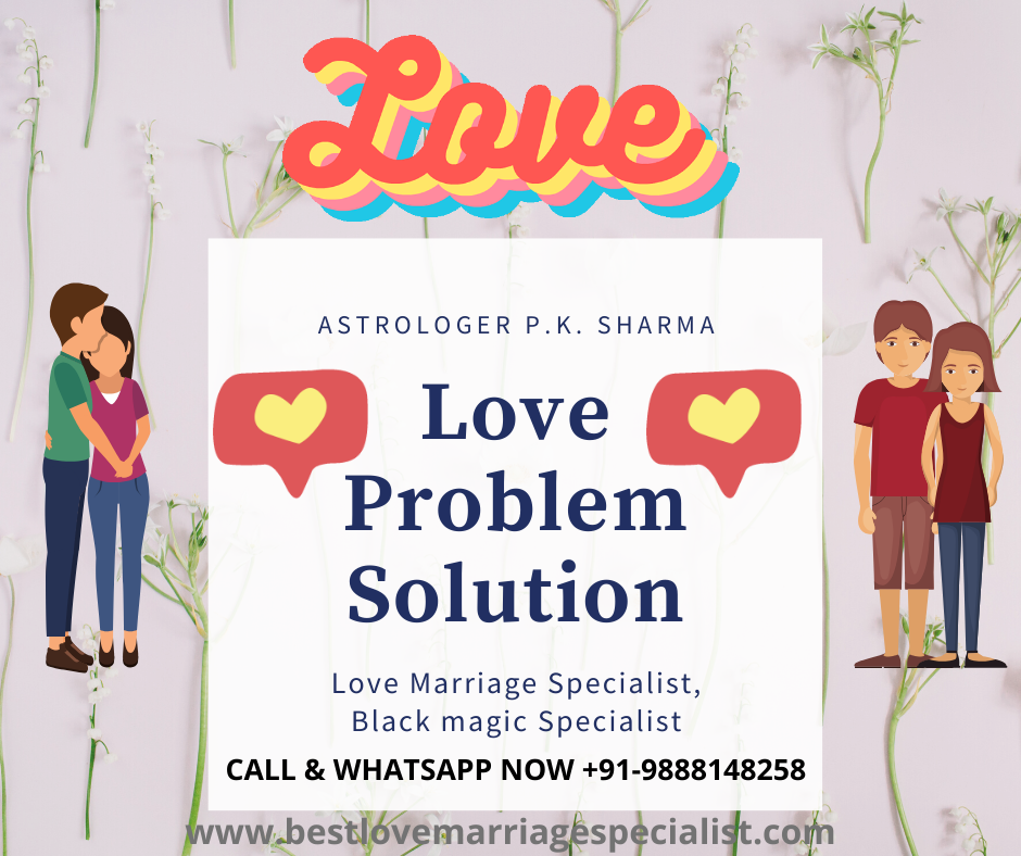 Love Problem Solution Astrologer +91-9888148258