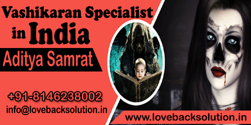 VASHIKARAN SPECIALIST IN INDIA