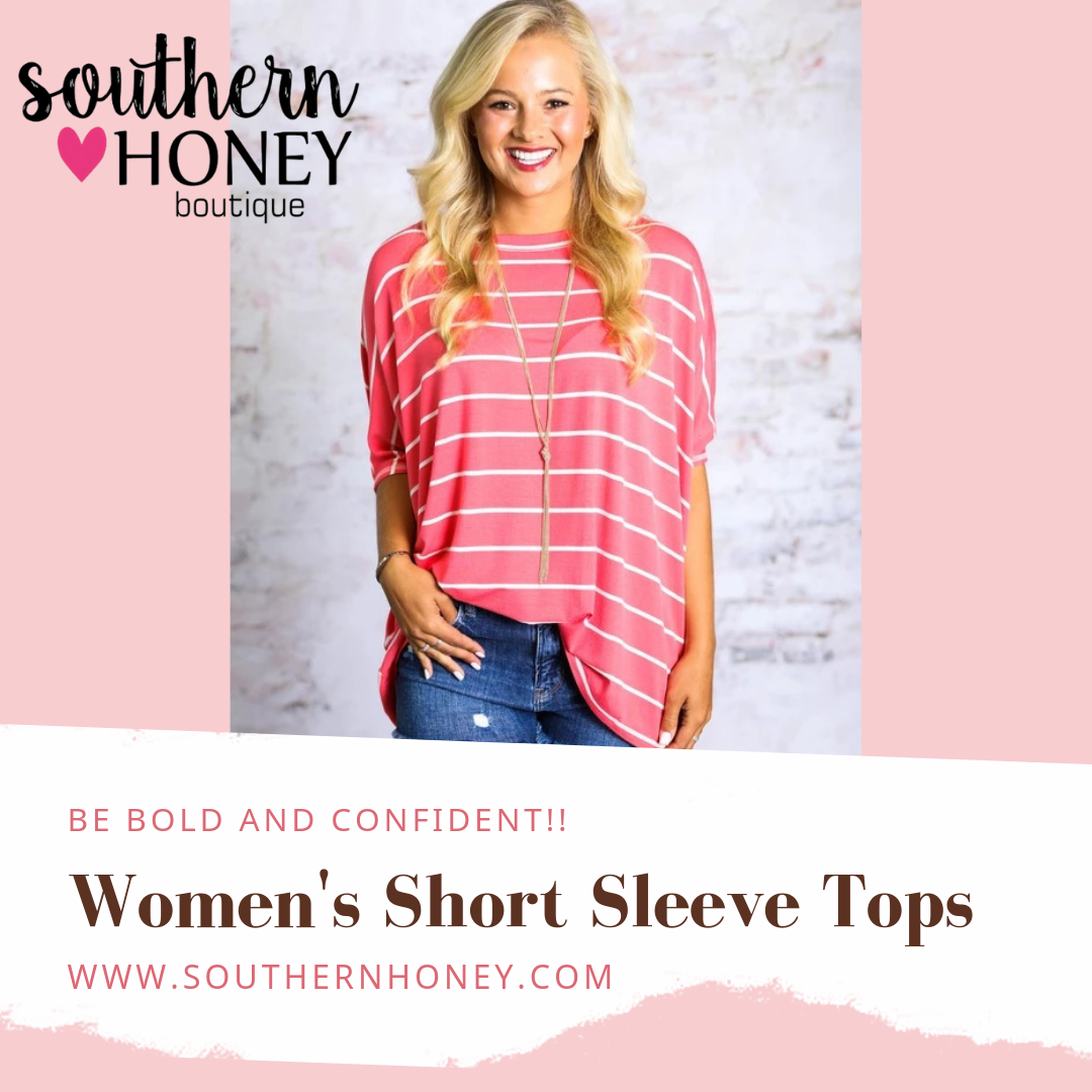 Unlock Your Style With Women's Short Sleeve Tops At Southern Boutiques