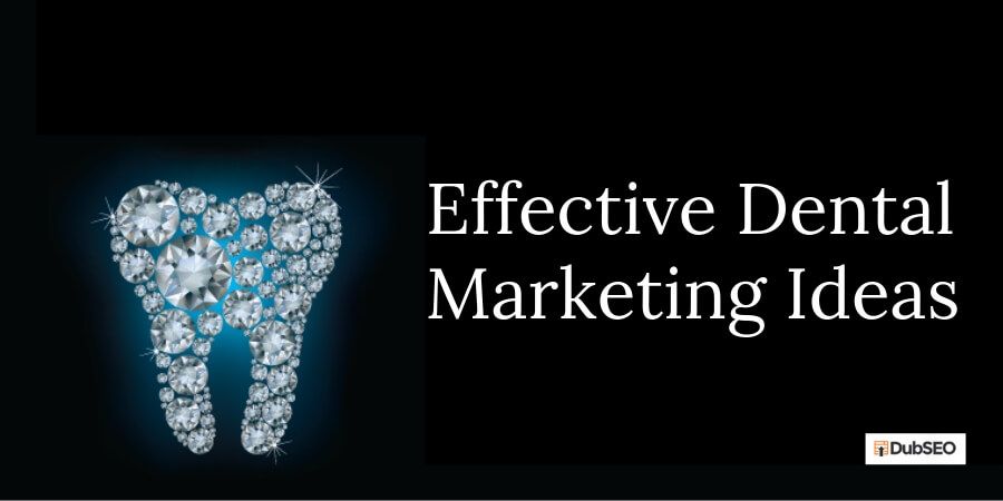 Effective Dental Marketing Strategies to attract the new patients