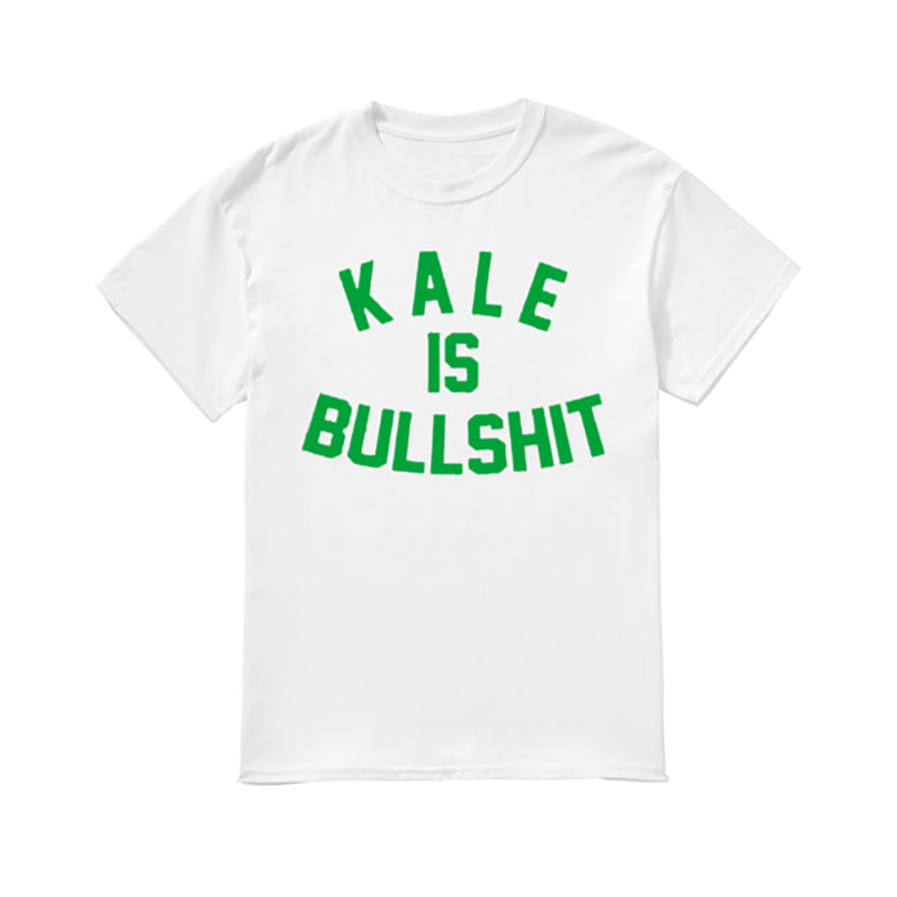 Kale is bullshit shirt