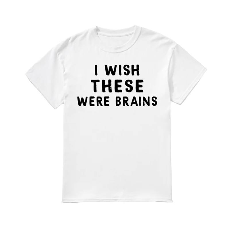 I wish these were brains shirts