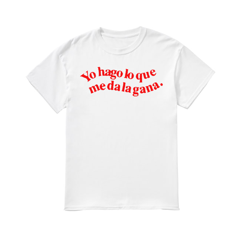 Yo Hago Lo Que Me Da La Gana T Shirt