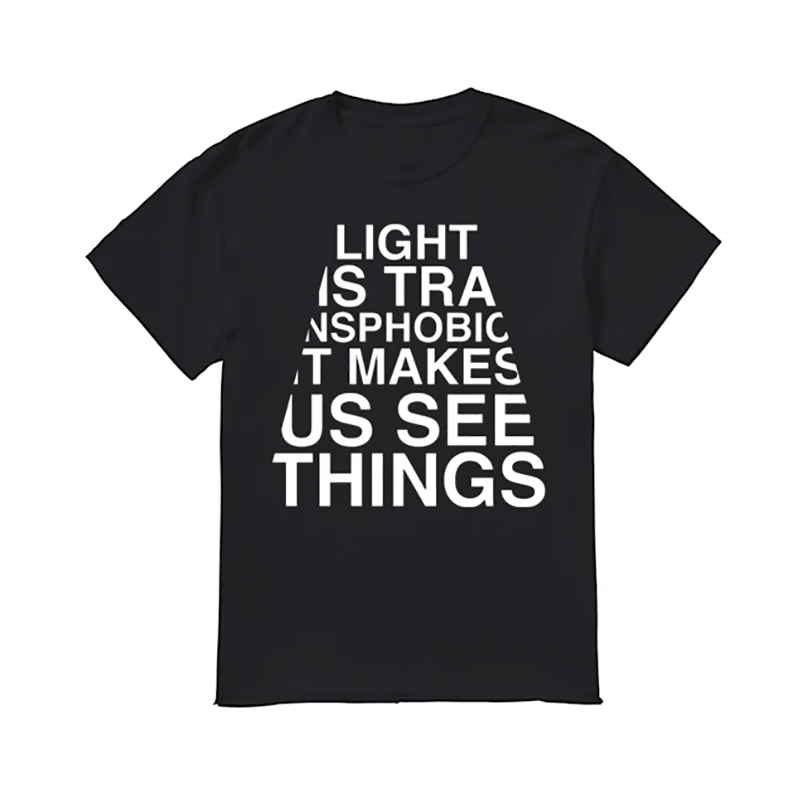 Light us transphobic it makes us see things shirt