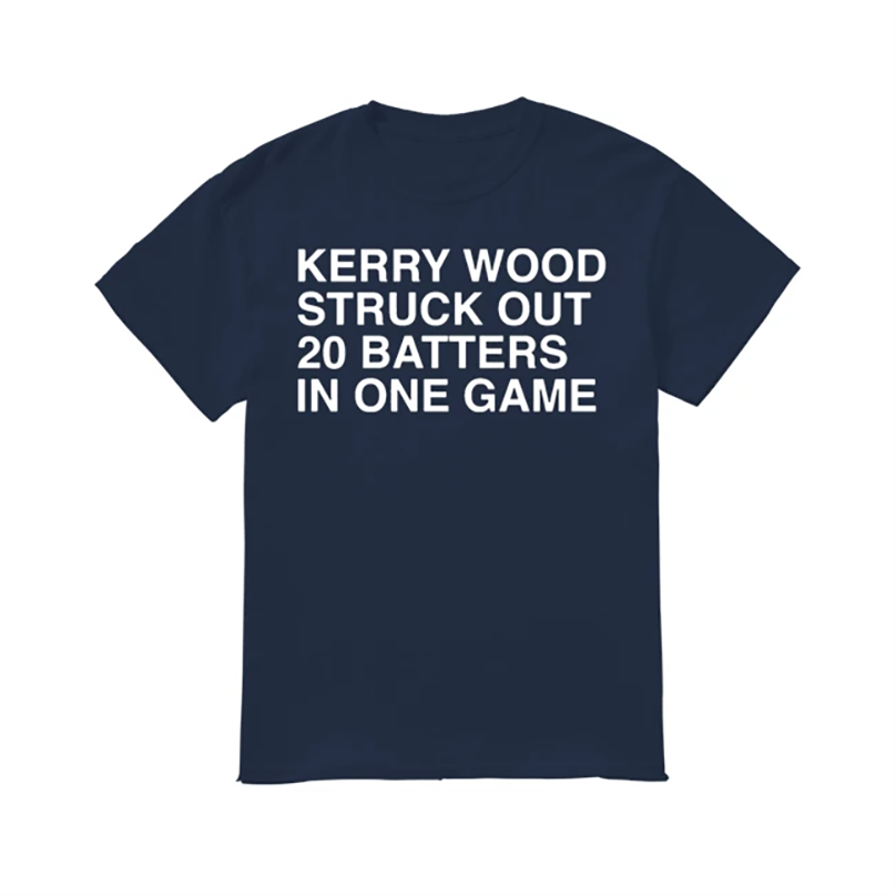 Kerry wood struck out 20 batters in one game shirt