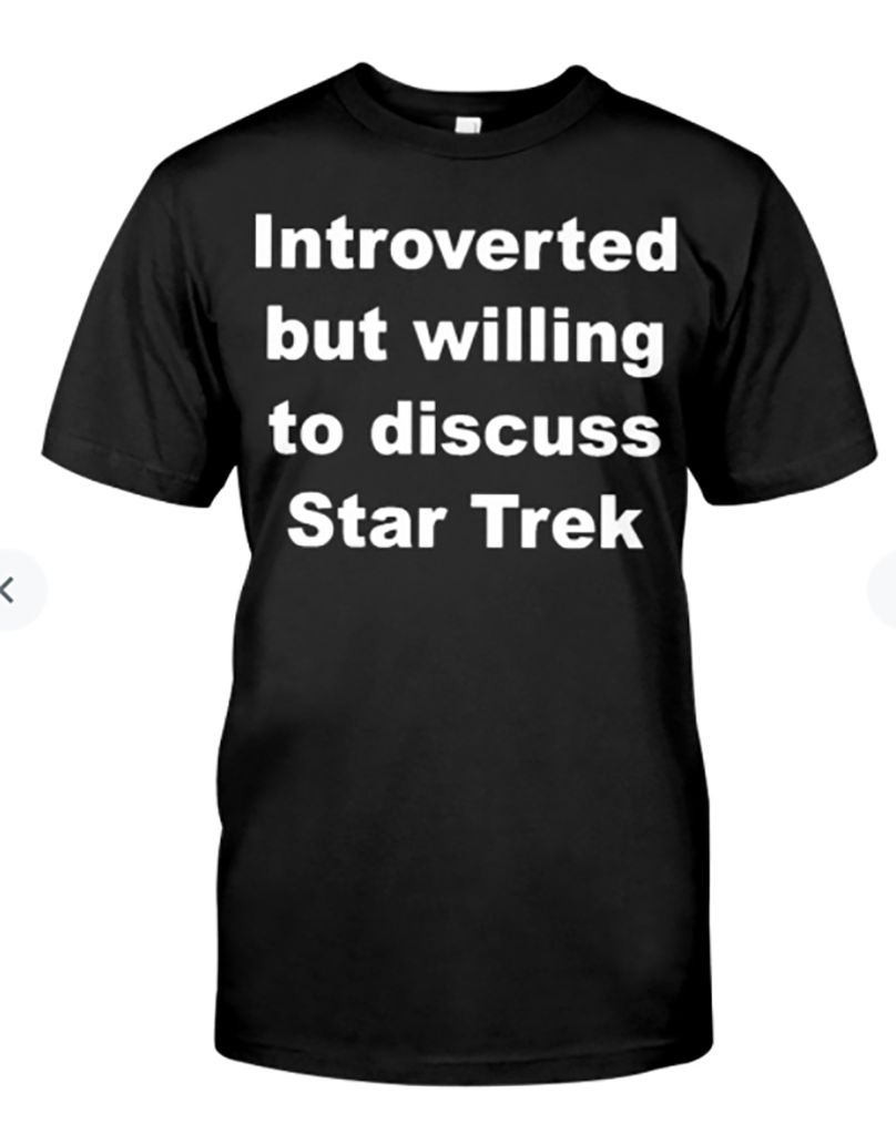 Introverted but willing to discuss star trek t shirt