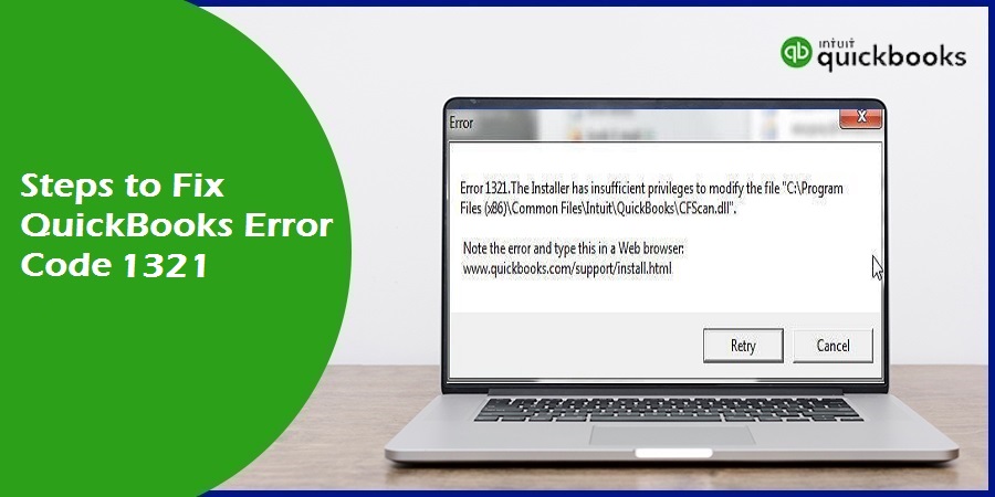 How to Resolve QuickBooks error code 1321?