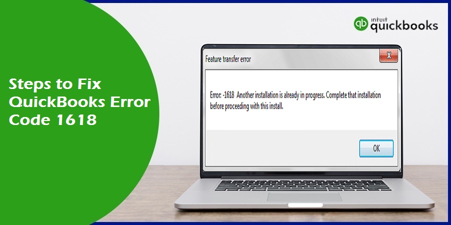 How to Resolve QuickBooks Error 1618?