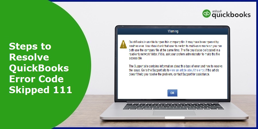 How to Fix QuickBooks Error Code Skipped 111?