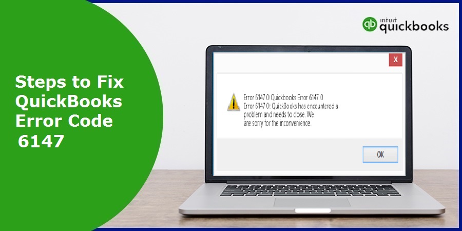 Fix QuickBooks Error Code 6147, 0 (While Opening Company File)