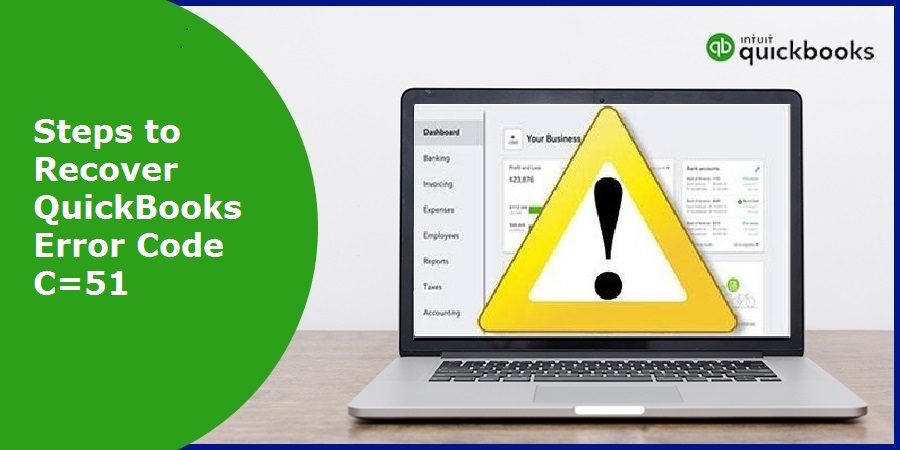 How to Troubleshoot QuickBooks Error Code C=51?