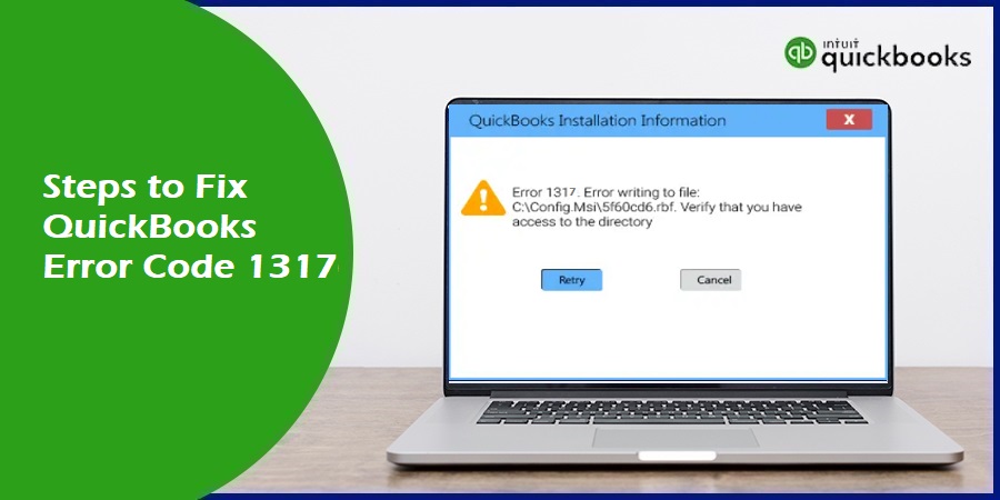 How to Fix QuickBooks Error Code 1317?