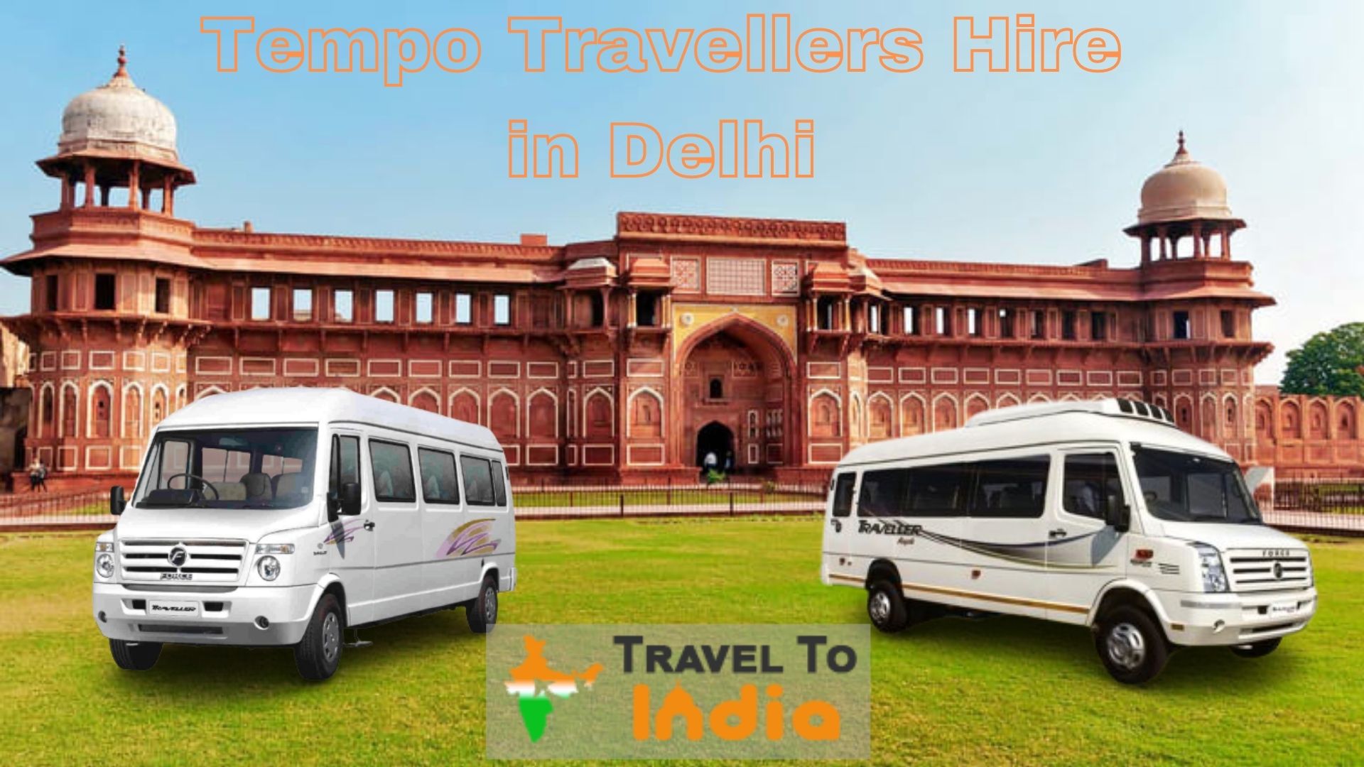 Hire Luxury Tempo Traveller in Delhi