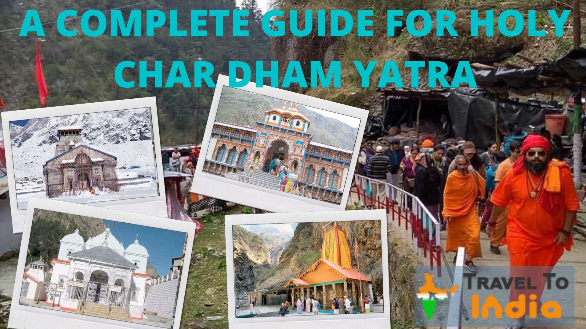 A Complete Guide for Holy Char Dham Yatra