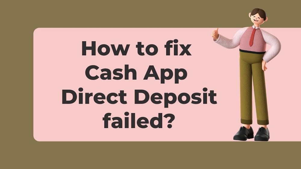 How to Fix Cash App Direct Deposit Failed Issue?