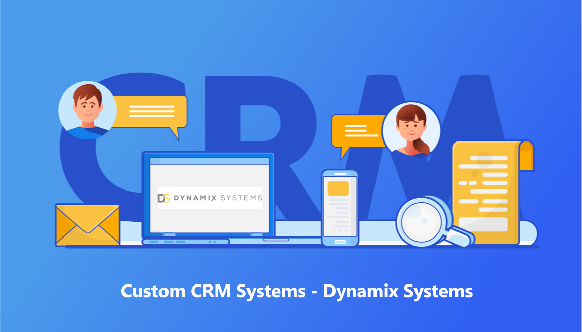 Custom CRM Systems - Dynamix Systems