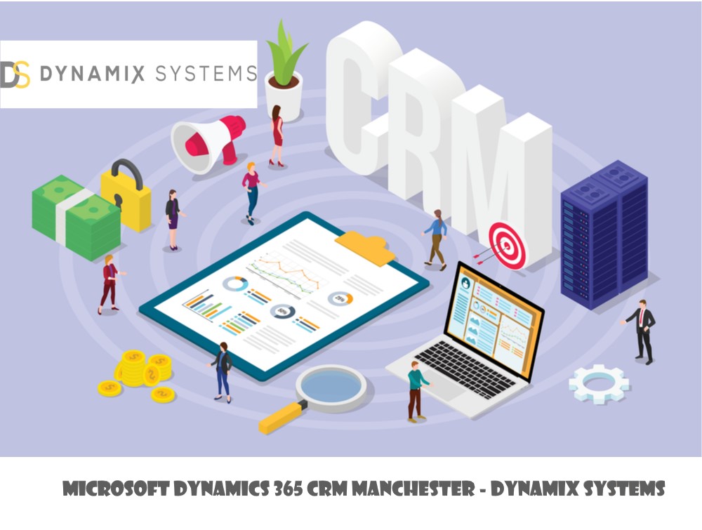 Microsoft Dynamics 365 CRM Manchester - Dynamix Systems