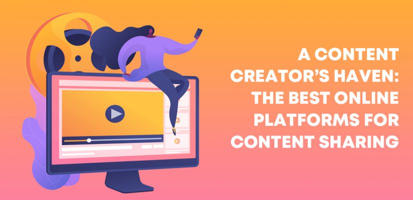 Content Sharing Platforms | Best Online Platforms to Use