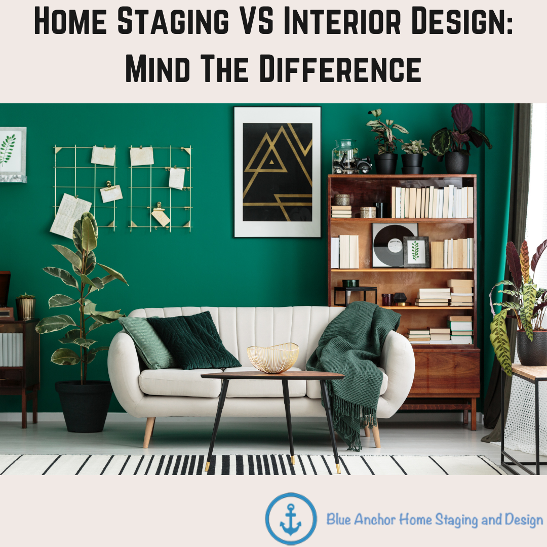 Home Staging VS Interior Design: Mind The Difference