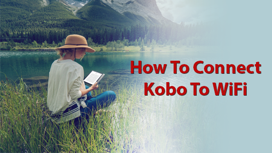 How To Connect Kobo To WiFi
