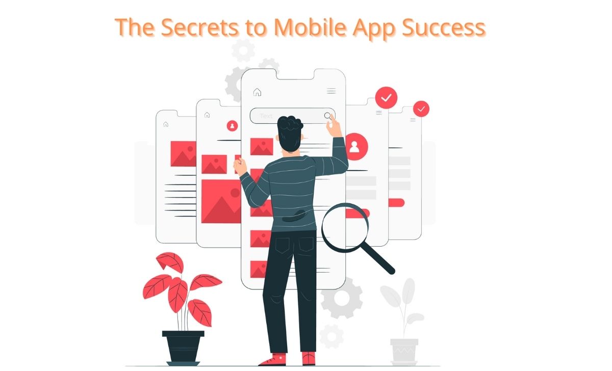 What are The Secrets to Mobile App Success in 2021?