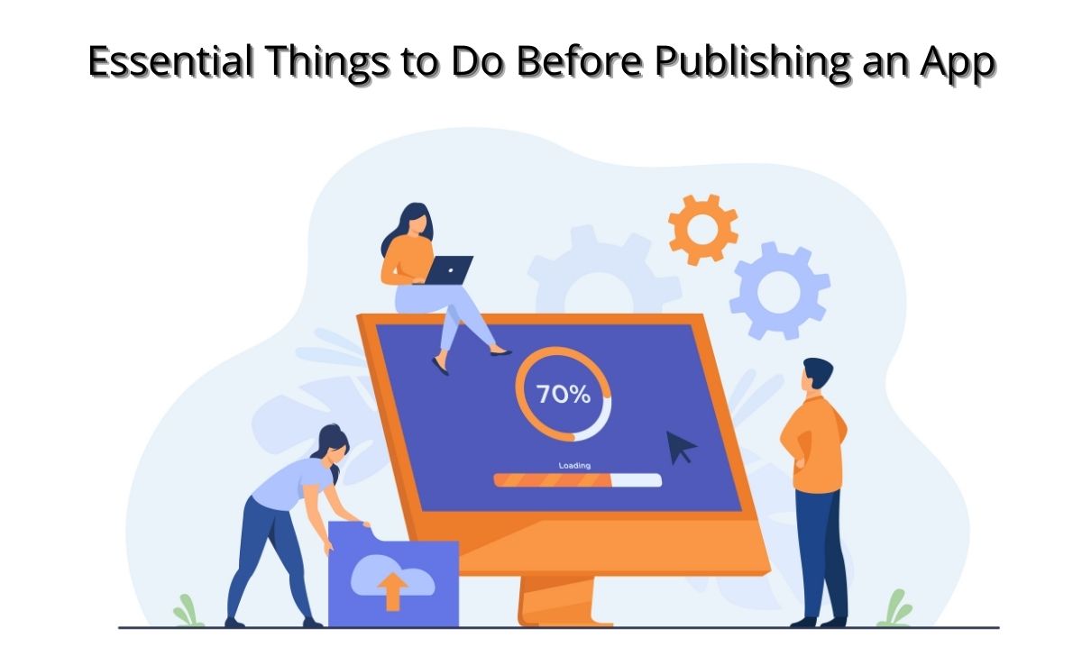 Essential Things to do Before Publishing an App to the App Store