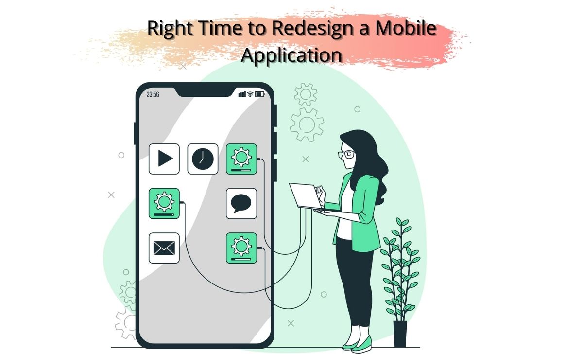 When is The Right Time to Redesign a Mobile Application?