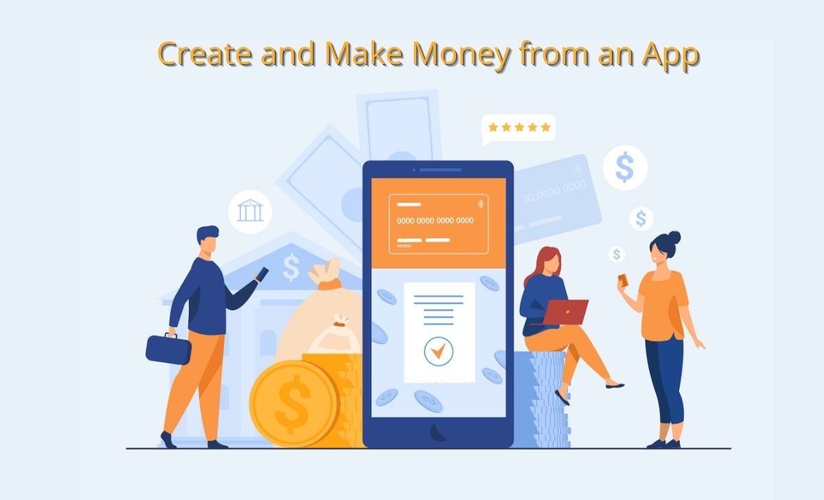 How to Create and Make Money from an App