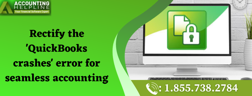 Rectify the 'QuickBooks crashes' error for seamless accounting