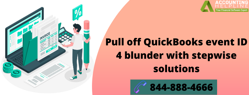 Get Fix QuickBooks event id 4 error without technical skills