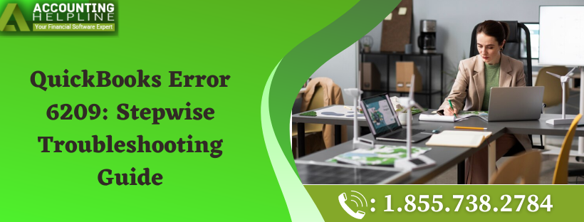 QuickBooks Error 6209: Stepwise Troubleshooting Guide
