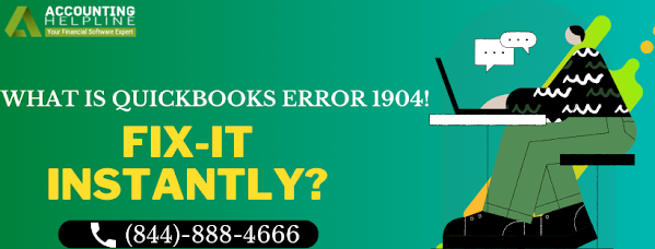 An appropriate Guide on Resolving QuickBooks error 1904