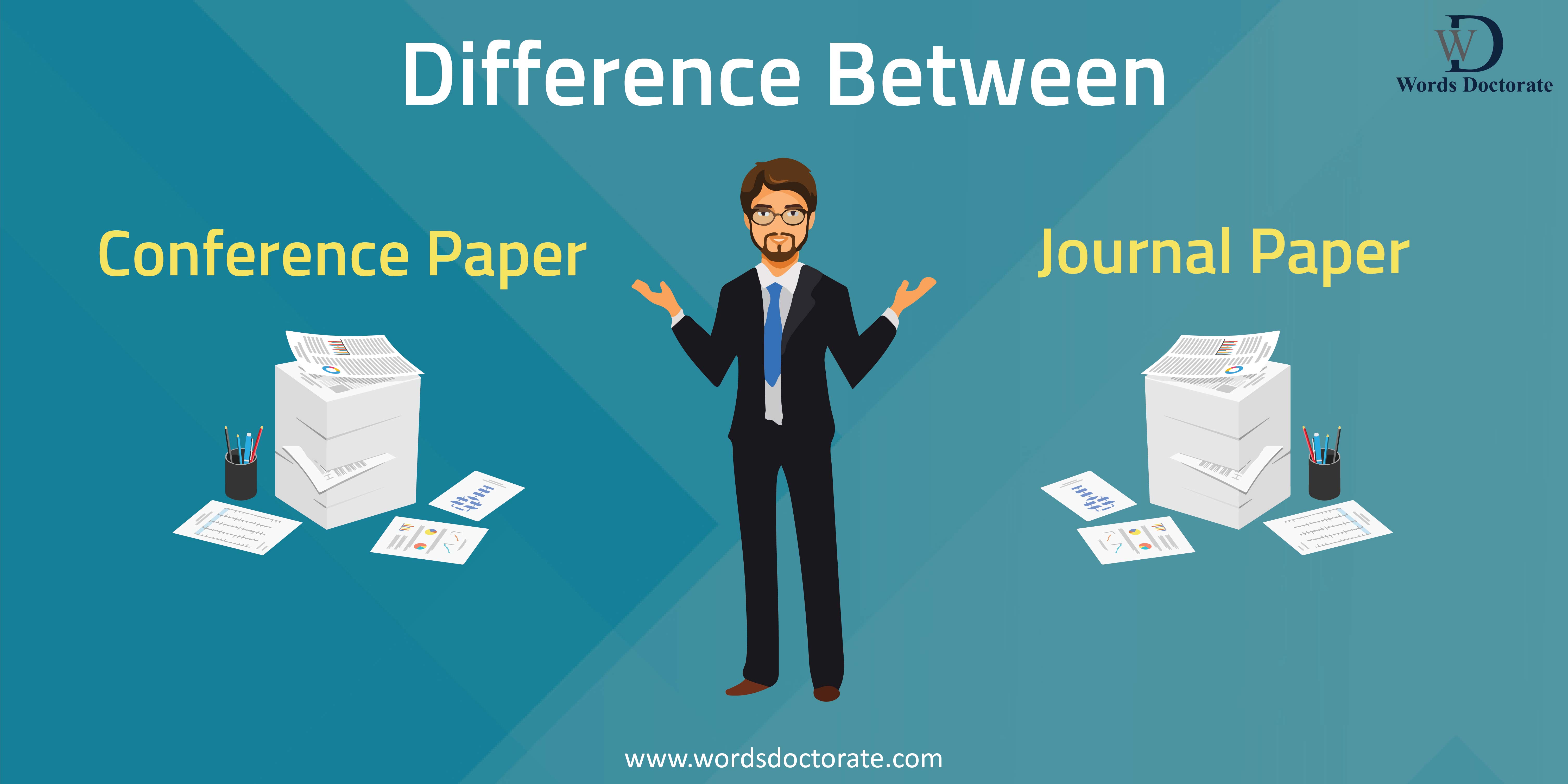 Difference between Conference Paper and Journal Paper - Words Doctorate
