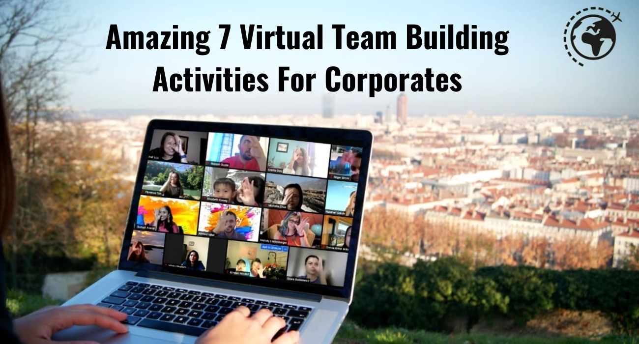 7 Amazing Virtual Team Building Activities For Corporates
