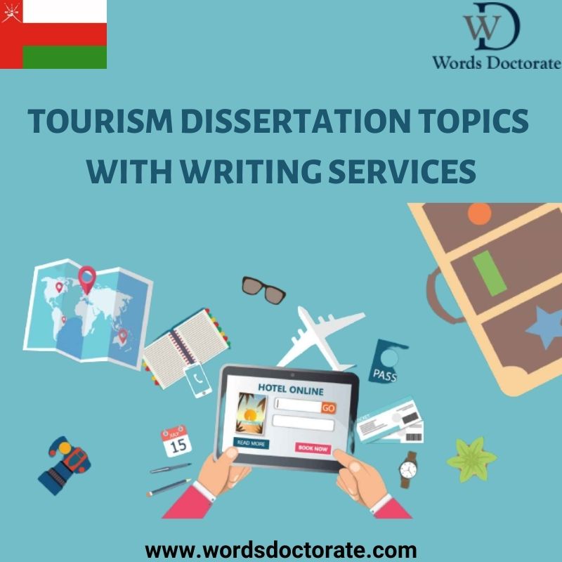 Tourism Dissertation Topics with Writing Services - Words Doctorate
