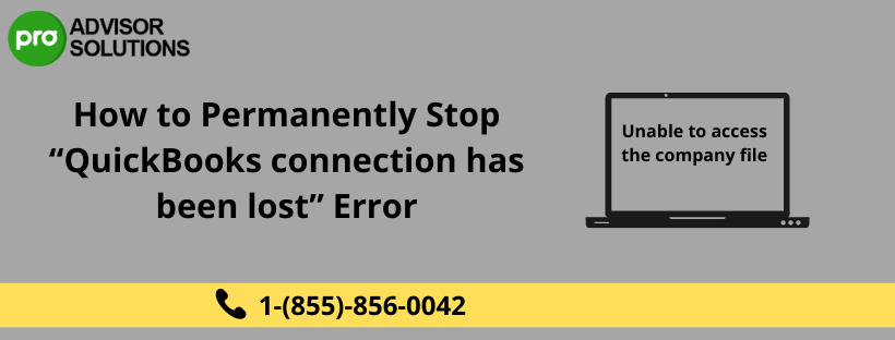 Most Reliable techniques to Fix QuickBooks Connection has Been Lost