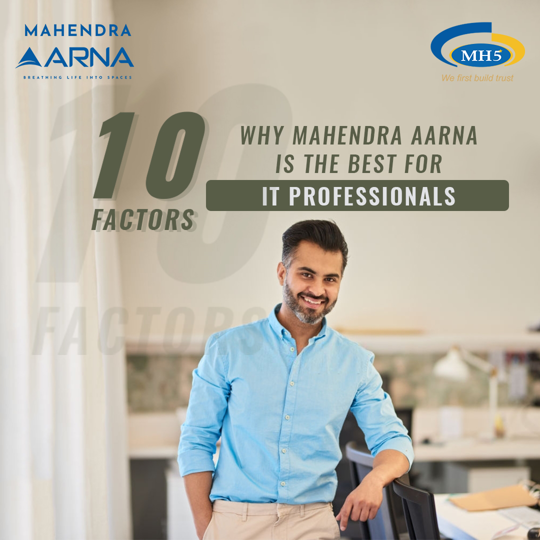 What are Top 10 Factors Why Mahendra Aarna Is Perfect For IT Professionals?