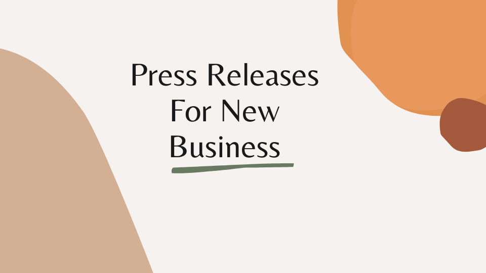 How to Use Press Releases For New Business
