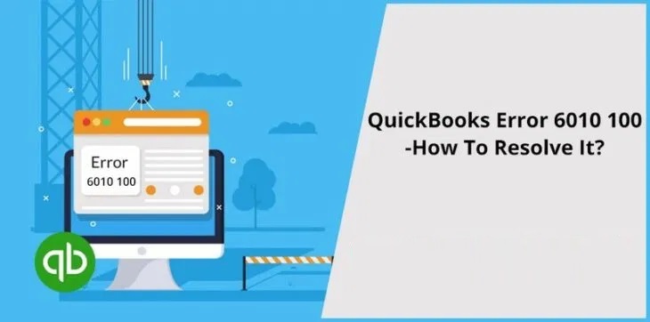 Why QuickBooks Error 6010, 100 Occurs?