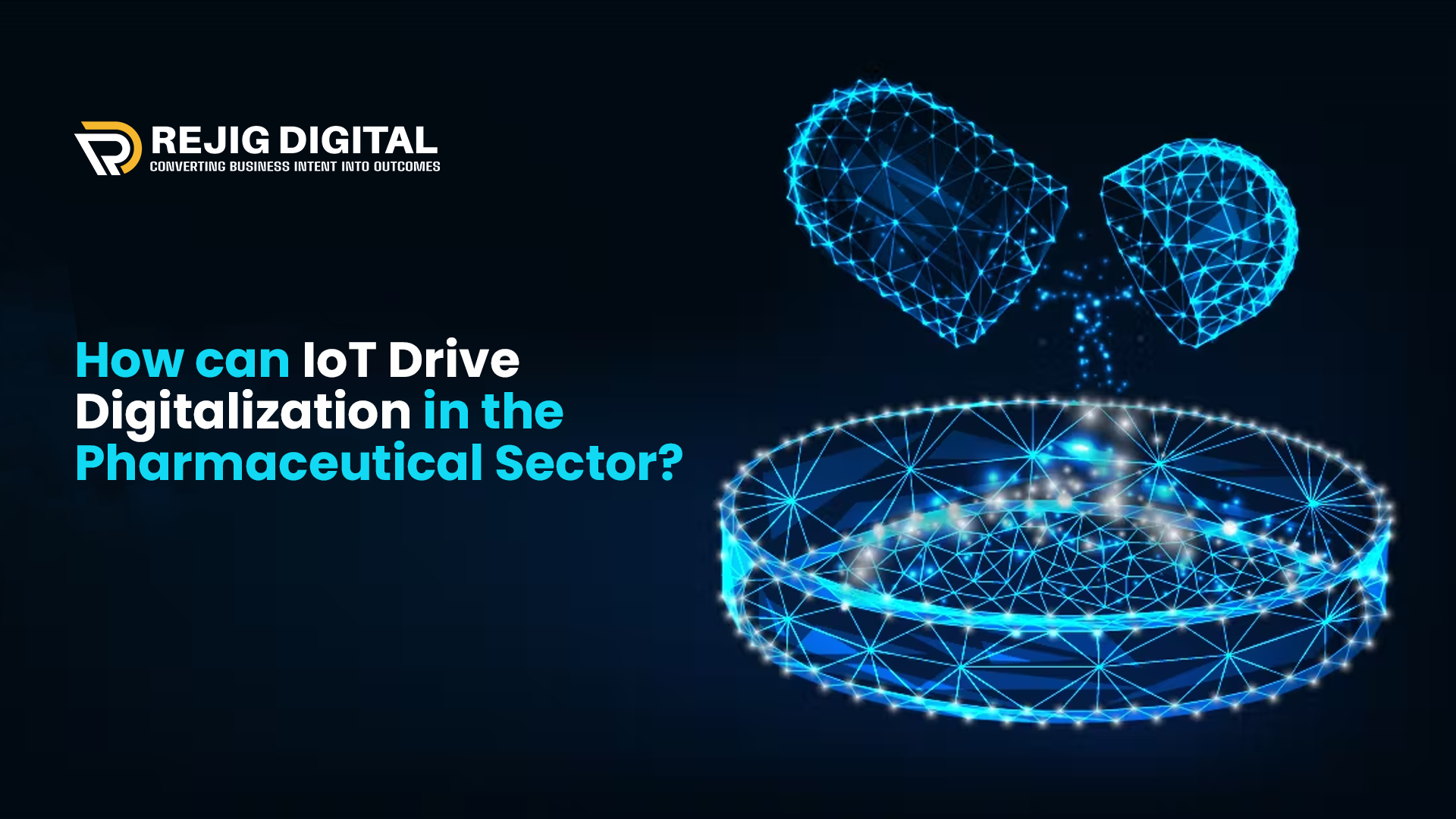  How can IoT Drive Digitalization in the Pharmaceutical Sector?