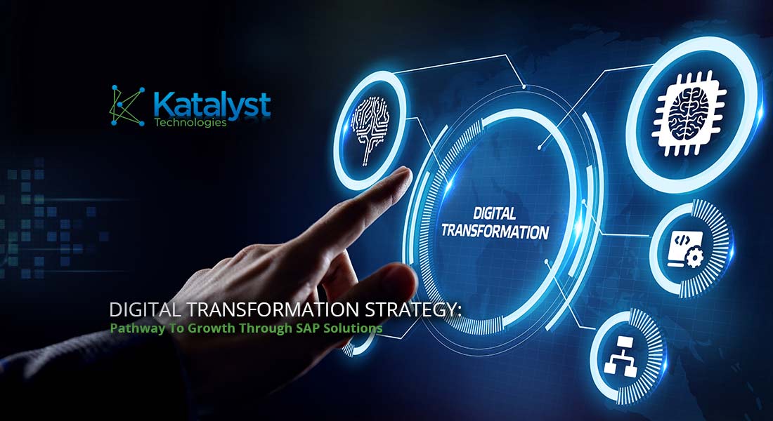 Digital Transformation Strategy: A Pathway To Growth Through SAP Solutions