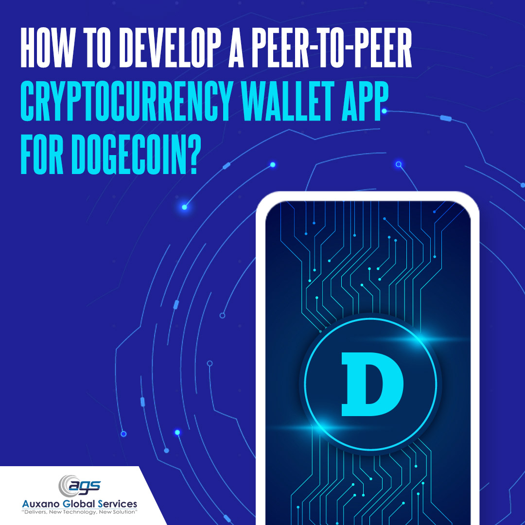 How To Develop A Peer-To-Peer Cryptocurrency Wallet App For Dogecoin?