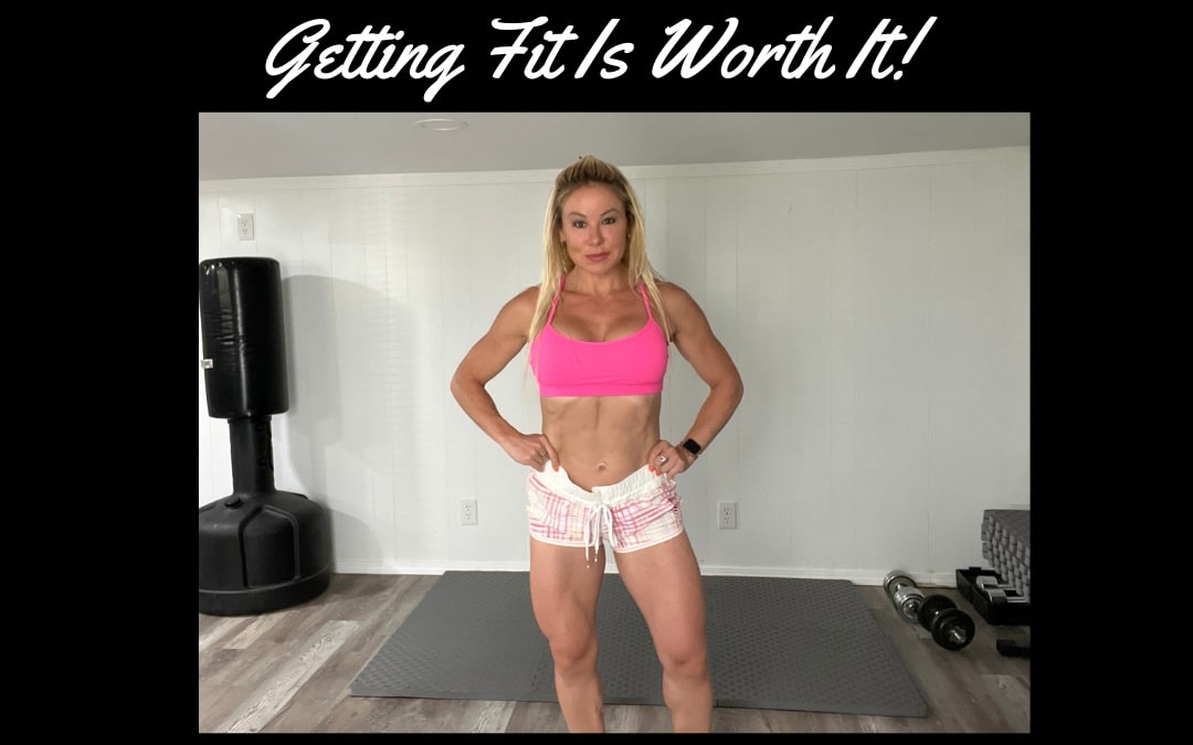 Getting Fit Is Absolutely Worth It: Here's Why - Adriana Albritton