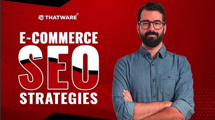 Boost Your Online Sales with ThatWare: The Leading Ecommerce SEO Company